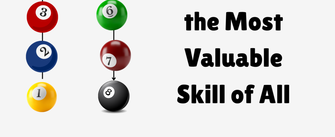 This May Be the Most Valuable Skill of All