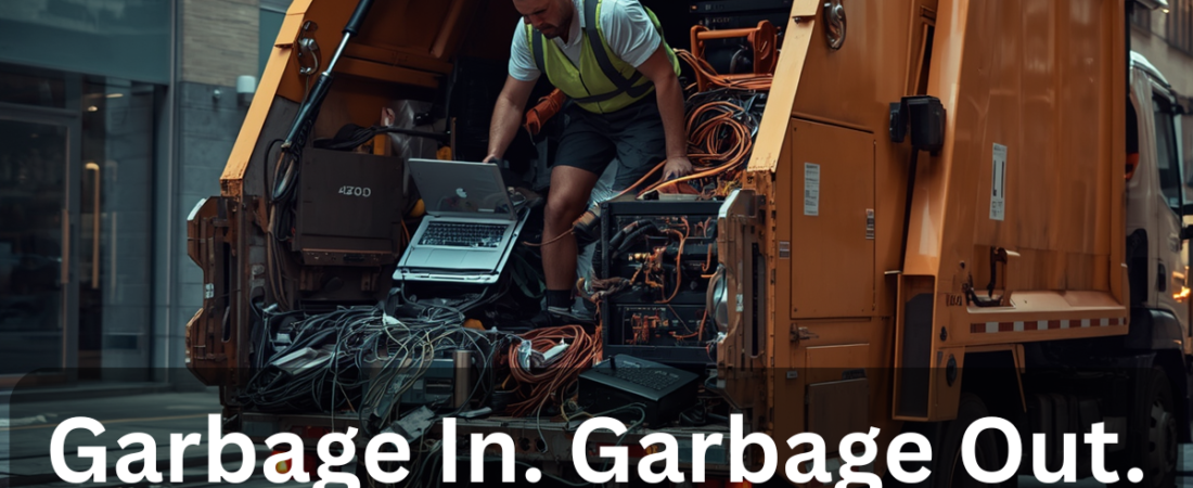 5.1.26 – Garbage In. Garbage Out. You Be the Judge.